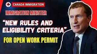 CANADA Open Work Permit New Rules and Eligibility Criteria For 2024 | Canada Immigration News