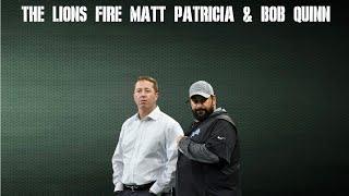 The Lions Fire Matt Patricia & Bob Quinn