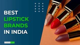 Best Lipstick Brands In India | Top 10 Lipstick Brands