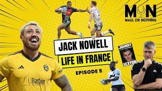 Jack Nowell - Livin' La Vida La Rochelle, Exeter's problems, The Lions & playing for France (lol)