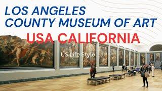 Los Angeles County Museum of Art, Los Angeles | USA California || US Life Style