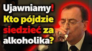 Kto pójdzie siedzieć za alkoholika? Mariusz Kamiński dostał certyfikat bezpieczeństwa, chociaż chlał