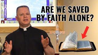 Are We Saved By Faith Alone? - Ask a Marian