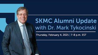 SKMC Alumni Update with Dr. Mark Tykocinski