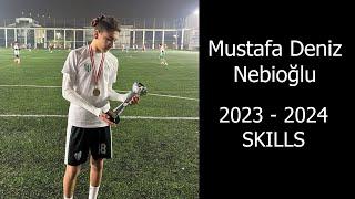 Mustafa Deniz Nebioğlu 2023/24 SKILLS