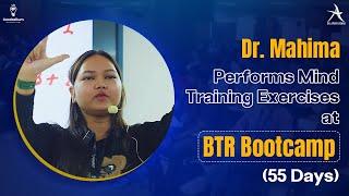 Dr. Mahima Performs Mind Training Exercises at BTR Boot Camp (55 Days)