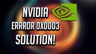 [How to Fix] Nvidia GeForce Experience (Error Code: 0x0003) [2025]