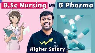 B.Sc Nursing करें या  B.Pharma || B.Sc. Nursing vs B pharma || Which is best ? || After12th Science