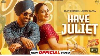 Haye Juliet Tera Jatt Bda Sad Ni - Diljit Dosanjh Jaani | Haye Juliet Tera Romeo Bda Sad Ni Diljit