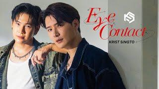 เสียงจากสายตา (EYE CONTACT) - Krist, Singto