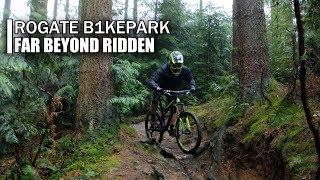 Rogate B1kepark - Far Beyond Ridden