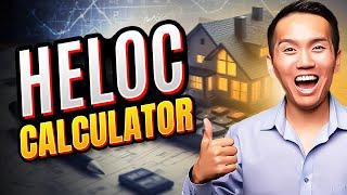 HELOC Calculator Walkthrough (2024)