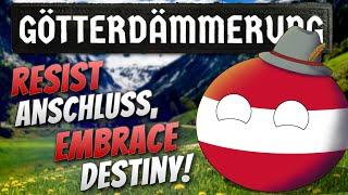 What if Austria RESISTED the Anschluss? | HoI4: Götterdämmmerung