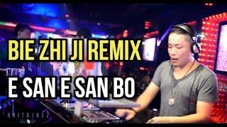 BIE ZHI JI REMIX  别知己  E SAN E SAN BO | NEW CHINESE  REMIX SONG #TOPAN88