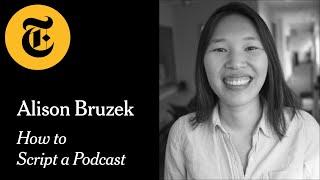 How to Script a Podcast with Alison Bruzek