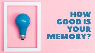 How good is your memory? Test it out!