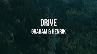 GRAHAM & Henrik - drive (Official Lyric Video)