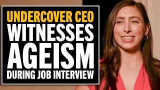 Undercover CEO Witnesses Shocking Ageism During Job Interview