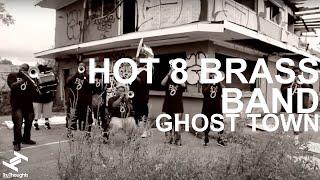 Hot 8 Brass Band - Ghost Town