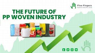 The Future of PP Woven Industry | Five Fingers Exports India Pvt Ltd