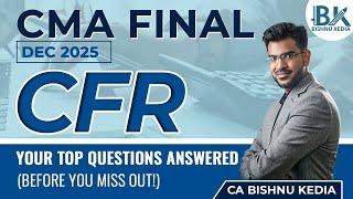 CMA Final Dec 2025 CFR – Top FAQs Answered | Enrol Now Before Offer Ends!