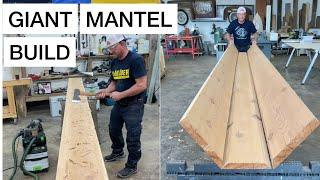 GIANT MANTEL BUILD