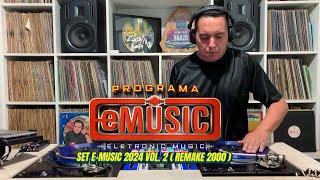 Set e-music 2024 Vol 2 by DJ Marquinhos Espinosa (Remake 2000)