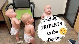 Taking *Triplets* to their 18 month Doctor Appt!