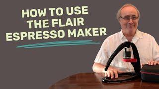 The Flair Espresso Maker Brew Guide