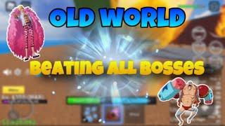 DEFEATING ALL BOSSES FROM OLD WORLD BLOXFRUITS |Bloxtrem!