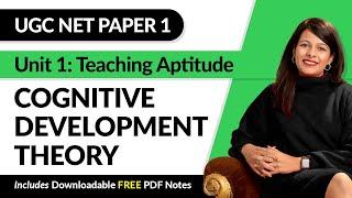 UGC NET Paper 1 | Cognitive Development Theory (CDT) | Unit 1: Teaching Aptitude | Arpita Karwa