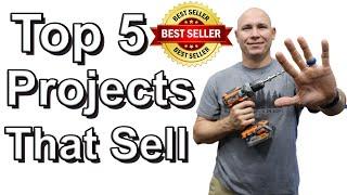 Top 5 Woodworking Projects That Sell