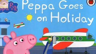 Peppa Goes on Holiday | Read aloud books | Bedtime stories | Holiday story | Peppa Pig books