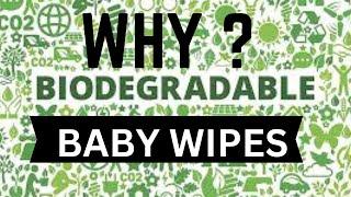 Biodegradable Baby wipes? 8,000  Reasons Why!