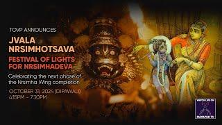 TOVP Announces: Jvala Nrsimhotsava, Festival of Lights for Nrsimhadeva, October 31, 2024