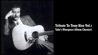 Tribute To Tony Rice Vol.1 [2021] - Take's Bluegrass Album Channel