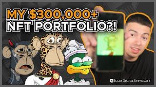 Revealing My $300,000+ NFT Portfolio (YOU NEED TO BUY SOME OF THESE)