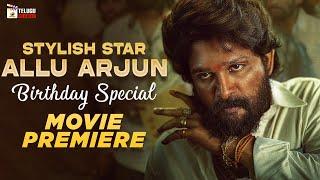 Stylish Star Allu Arjun Birthday Special Movie Premiere | #HappyBirthdayAlluArjun | Telugu Cinema