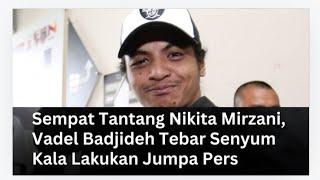 FULL VADEL MEMBANTAH SEMUA TUDUHAN NIKITA MIRZANI SAAT JUMPA PERS