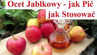 Ocet Jabłkowy - jak Pić jak Stosować