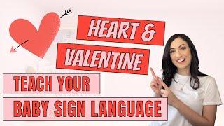 ASL sign for HEART & VALENTINE - Teach Your Baby Sign Language!