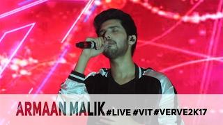 Armaan Malik Live At #VIT | Verve 2K17