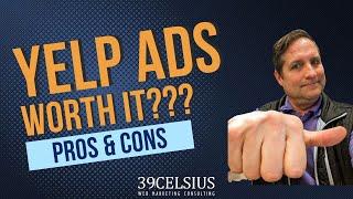 Is Yelp Advertising Worth It? Pros, Cons & Alternatives