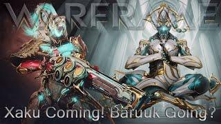 Warframe - Xaku Prime Coming & Baruuk Prime Going?