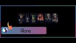 Dc Titans - Alone Monogrenade