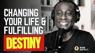 Changing your life and fulfilling Destiny | RMB Impact | Spiritual Growth Series [20]