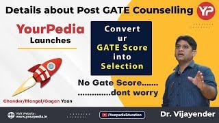 Details about Post GATE Counselling by YourPedia | GATE 2021 | Dr Vijayender