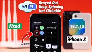 Fix- iPhone X WiFi Greyed Out!