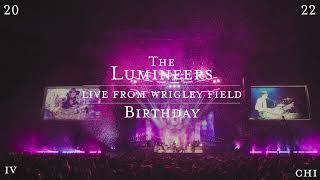 The Lumineers - Birthday (Live from Wrigley Field)