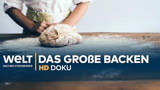 Das große Backen - Milliardengeschäft mit Brot und Gebäck | HD Doku